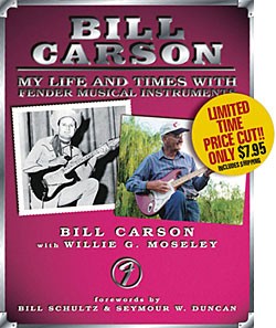 Bill Carson: My LIfe and Times with Fender
