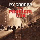 Ry Cooder, The Prodigal Son