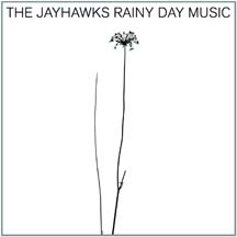 The Jayhawks Rainy Day Music