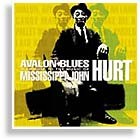 Avalon Blues Tribute to Mississippi John Hurt