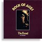 Rock of Ages: The Band in Concert Rock of Ages: The Band in Concert