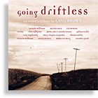 Going Driftless: An Artist's Tribute to Greg Brown Going Driftless: An Artist's Tribute to Greg Brown