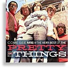 Come See Me: The Very Best Of The Pretty Things Come See Me: The Very Best Of The Pretty Things
