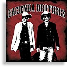 Hacienda Brothers