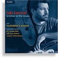 Tab Benoit - Brother To The Blues