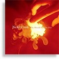 Nickel Creek - Why Should the Fire Die?