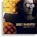 James McMurtry - Childish Things