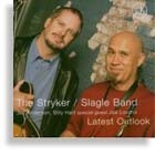 The Stryker/Slagle Band - Latest Outlook
