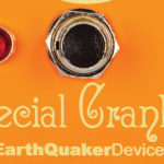 APPROVED_GEAR_EarthquakerSpecialCranker_FEATURED