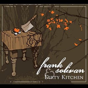 Frank Solivan & Dirty Kitchen