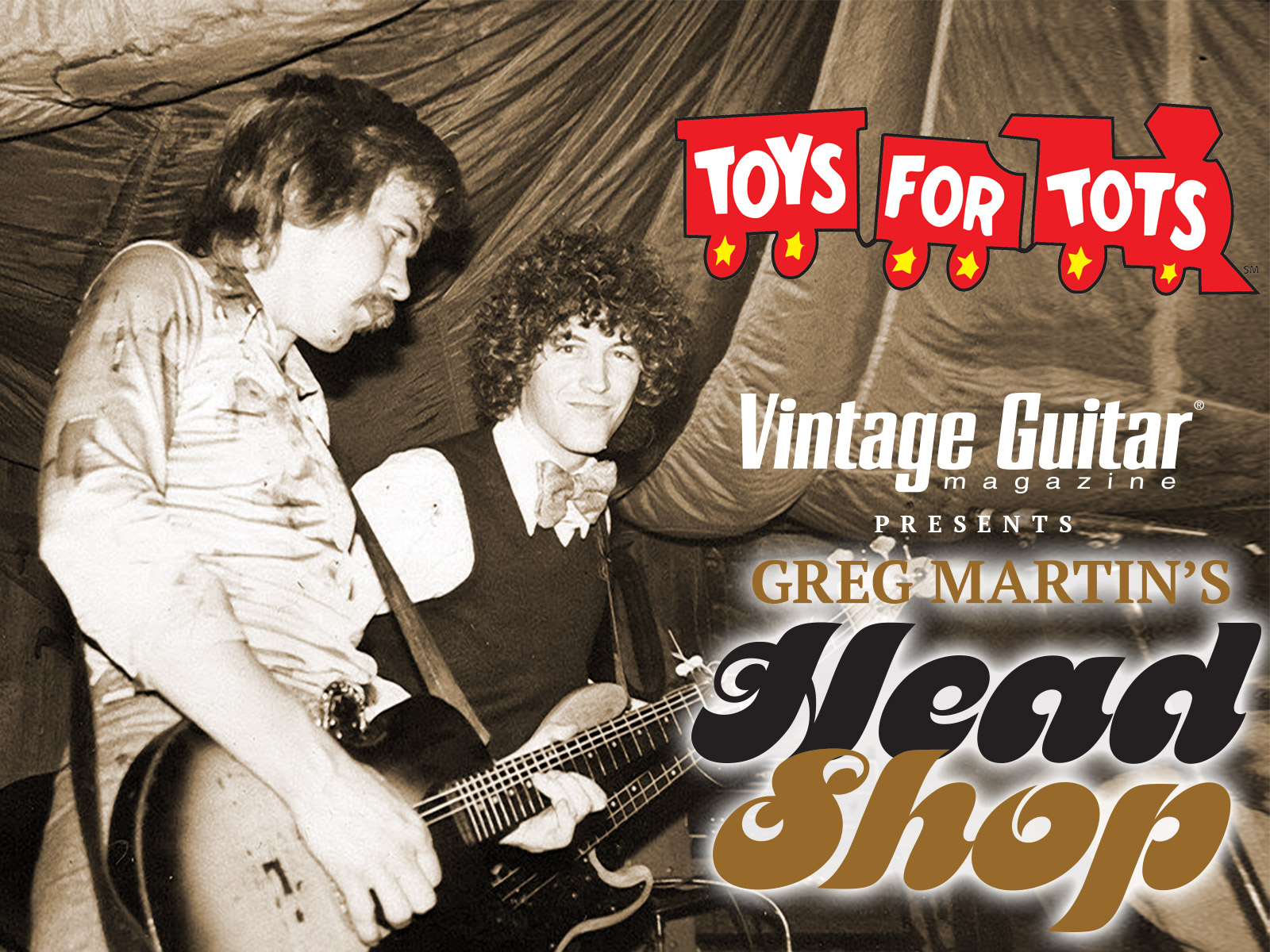 Toys For Tots and Dreams Psychedelic Realized Vintage Guitar magazine Presents Greg Martin's Head Shop