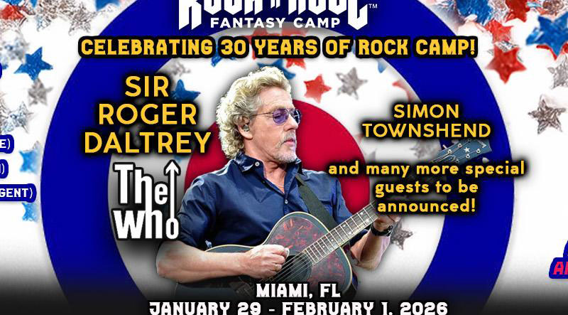 Rock ‘n’ Roll Fantasy Camp Celebrates 30 Years with Legendary The Who Icon Roger Daltrey