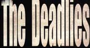 The Deadlies The Deadlies